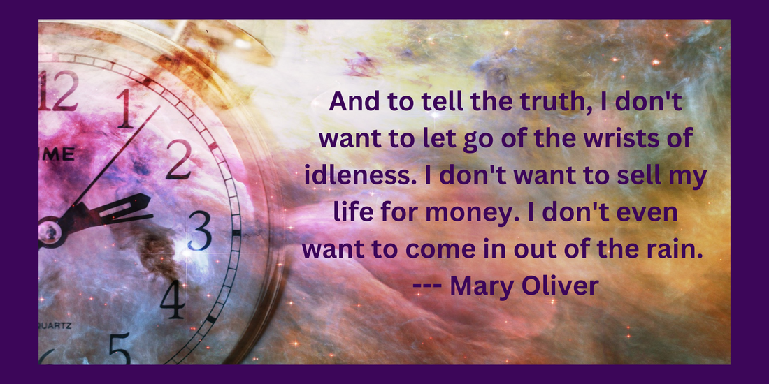 time piece, Mary Oliver quote